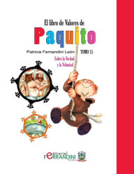 Title: El Libro de Valores de Paquito: Selecciï¿½n y adaptaciï¿½n de cuentos universales, Author: Patricia Fernandini Leïn