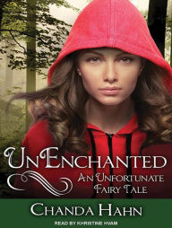 UnEnchanted (An Unfortunate Fairy Tale Series #1)