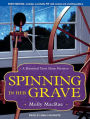 Spinning in Her Grave (Haunted Yarn Shop Series #3)