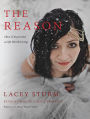 The Reason: How I Discovered a Life Worth Living