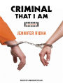 Criminal That I Am: A Memoir