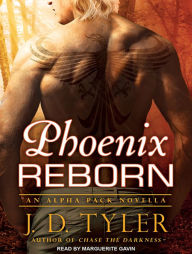 Phoenix Reborn: An Alpha Pack Novella