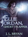 Ellie Jordan, Ghost Trapper