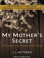 My Mother's Secret: Based on a True Holocaust Story