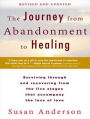 The Journey from Abandonment to Healing: Surviving Through and Recovering from the Five Stages That Accompany the Loss of Love