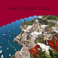 Title: Amalfi Coast, Italy, Author: Naira R M