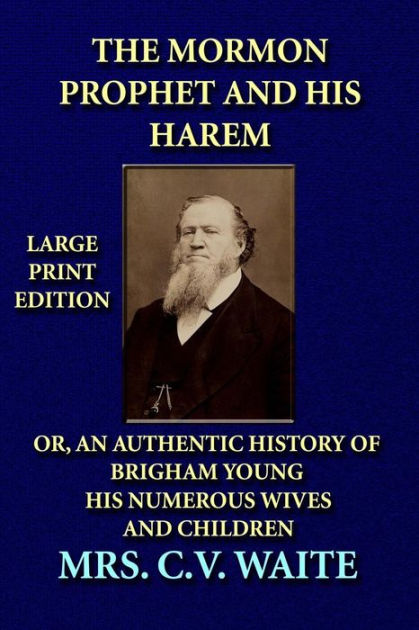 The Mormon Prophet and His Harem