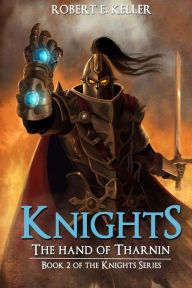 Title: Knights: The Hand of Tharnin, Author: Robert E. Keller