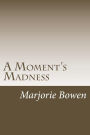 A Moment's Madness