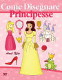 Come Disegnare: Principesse: Disegno per Bambini: Imparare a Disegnare