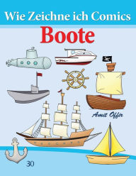 Title: Wie Zeichne ich Comics - Boote: Zeichnen Bücher: Zeichnen für Anfänger Bücher, Author: Amit Offir