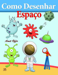 Title: Como Desenhar: Espaço: Livros Infantis, Author: Amit Offir