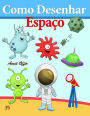 Como Desenhar: Espaço: Livros Infantis