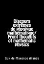 Discours extr mes de physique math matique/Front thoughts of mathematic physics