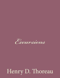 Title: Excursions, Author: Henry D Thoreau