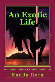 Title: An Exotic Life, Author: Kanda Dara