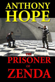 Title: The Prisoner of Zenda, Author: Anthony Hope