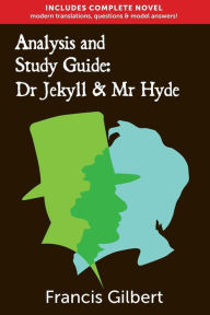 Title: Analysis & Study Guide: Dr Jekyll and Mr Hyde: Complete text & integrated study guide, Author: Francis Jonathan Gilbert Ma