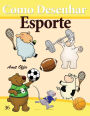 Como Desenhar: Esporte: Livros Infantis