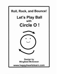 Title: Let's Play Ball with Circle O!, Author: Kathleen Sullivan O'Connor