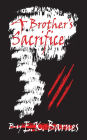 A Brother's Sacrifice: Book One