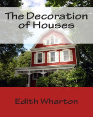 Title: The Decoration of Houses, Author: Ogden Codman Jr