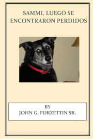 Title: SAMMI, Luego Se Encontraron Perididos, Author: John G Forzetting Sr