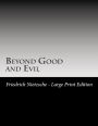 Beyond Good and Evil: Large Print