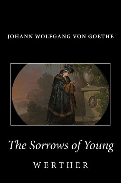 The Sorrows Of Young Werther By Johann Wolfgang Von Goethe, Paperback ...