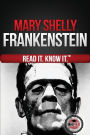 Frankenstein (The Modern Prometheus): Read It and Know It Edition
