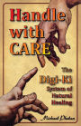 Handle with CARE: The Digi-Ki System of Natural Healing