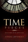 Time Pieces: Reflections on the Jewish Year