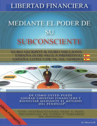 Title: Libertad financiera mediante el poder de su subconsciente: De cómo usted puede lograr libertad financiera y bienestar mediante el método del Péndulo, Author: Jo Nouvell