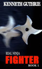 Fighter (Real Ninja, Book 1)