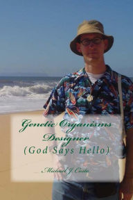 Genetic Organisms Designer: (God says Hello)