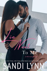 Lie Next To Me (A Millionaire's Love)