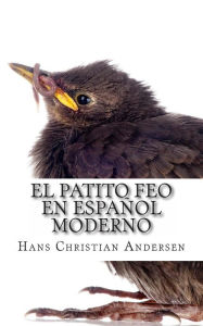 Title: El Patito Feo En Español Moderno, Author: Carmen Huipe
