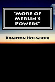Title: #24 More of Merlin's Powers: Sam 'n Me(TM) adventure books, Author: Branton K Holmberg Dr