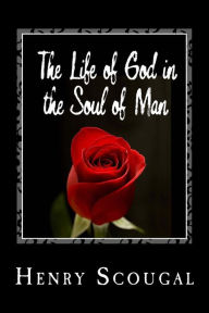 Title: The Life of God in the Soul of Man, Author: Henry Scougal