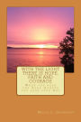 With the Light there is Hope, Faith and Courage: When you hear the word Cancer, you loose your way