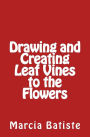 Drawing and Creating Leaf Vines to the Flowers