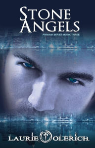 Title: Stone Angels: Primani Book Three, Author: Laurie Olerich