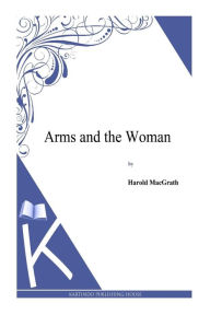 Arms and the Woman