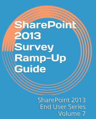 Title: SharePoint 2013 Survey Ramp-Up Guide, Author: Steven Mann