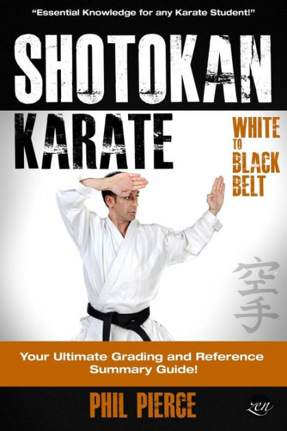 Shotokan Karate: : Your Ultimate Grading and Training Guide (White to