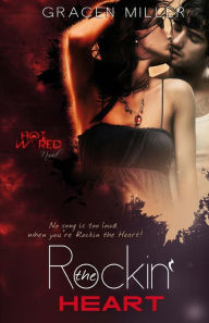 Title: Rockin' the Heart, Author: Gracen Miller