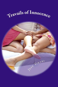 Title: Travails of Innocence, Author: Jeff Tikari