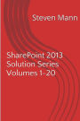 SharePoint 2013 Solution Series Volumes 1-20