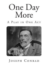 One Day More: A Play in One Act