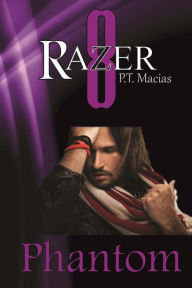Title: Phantom: Razer 8, Author: P T Macias